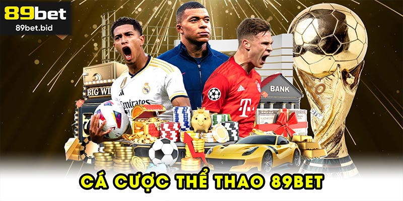 Cá cược thể thao 89BET