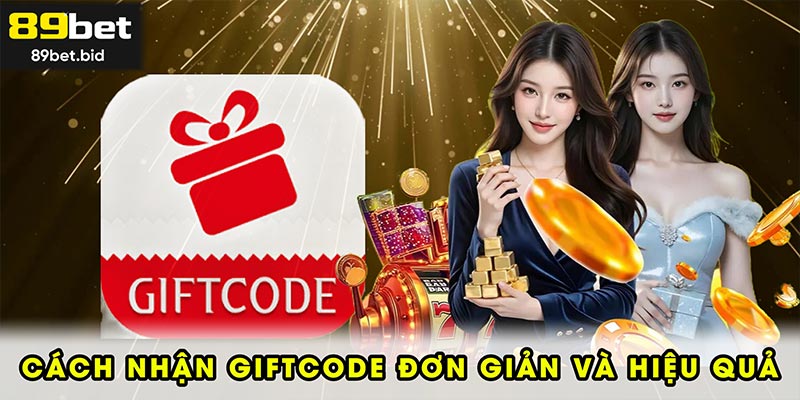 Cách nhận giftcode đơn giản và hiệu quả