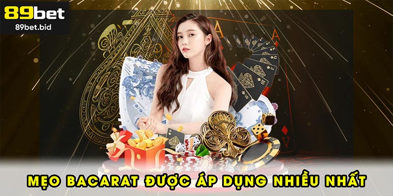 Mẹo bacarat được cao thủ áp dụng nhiều nhất