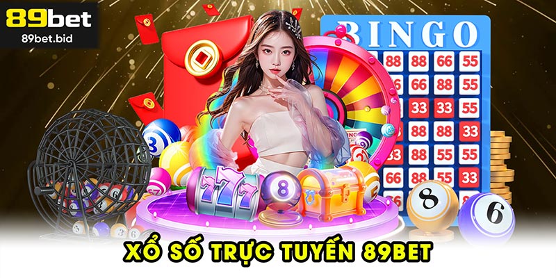 Xổ số trực tuyến 89BET